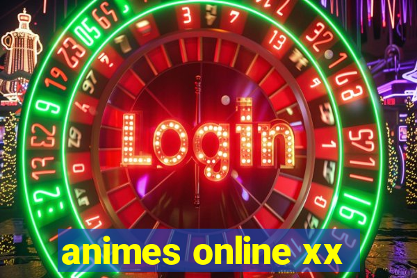 animes online xx